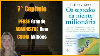 Resumo 7° Capítulo  Os Segredos da Mente Milionária [upl. by Bren]