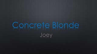 Concrete Blonde Joey Lyrics [upl. by Keane]