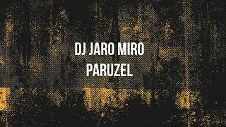 DJ JARO MIRO PARUZEL DJ 2 [upl. by Beall]