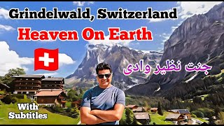 GRINDELWALD Switzerland🇨🇭Most Amazing Swiss Village In Summer  SWISS Valley  Episode 4 [upl. by Nayrbo]