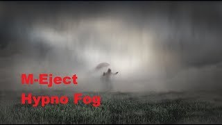 MEject  Hypno Fog deep techno  dark techno mix [upl. by Latini]