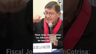 Fiscal Jorge Chávez Cotrina Los delincuentes salen libres por las leyes del Gobierno [upl. by Aloysius191]