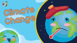 Climate Change for Kids Video  Global Warming Learning Videos For Kids [upl. by Eniamreg]