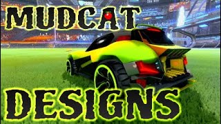 MY TOP 5 MUDCAT DESIGNS  ROCKET LEAGUE [upl. by Aihtibat]