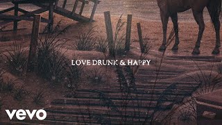 Old Dominion  Love Drunk and Happy Official Lyric Video [upl. by Chainey630]