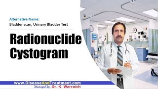 Radionuclide Cystogram  Description  Purpose Risks  Preparation  Procedure  Results [upl. by Zweig]