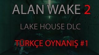 Alan Wake 2 Lake House DLC Oynuyoruz bölüm1 [upl. by Jandel]