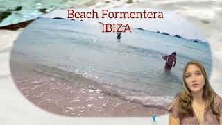 Beach Formentera IBIZA Island  Best beaches in the world [upl. by Erlewine]