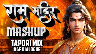 🚩 Ram Mandir Mashup 2024 Tapori Mix KGF Dialogue Ayodhya Jai Shree Ram DJ Remix Song 🚩 [upl. by Sosthina663]