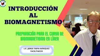 BIOMAGNETISMO CURSO EN LÍNEA EN 6 MÓDULOS Jorge Tapia Márquez [upl. by Marlow]