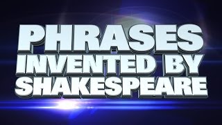 Top 10 Phrases Invented By Shakespeare [upl. by Ekal299]