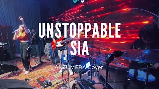 SIA  Unstoppable Antumbra Cover [upl. by Sergias239]