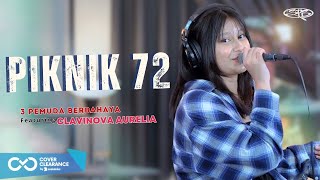 PIKNIK 72  NAIF  3PEMUDA BERBAHAYA FEAT CLAVI NOVA [upl. by Chas613]