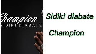 Sidiki diabaté champion lyrics video [upl. by Ahsineb]