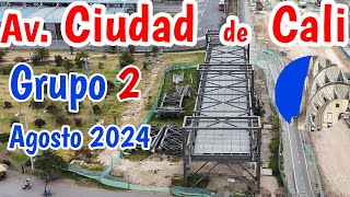 Así va el grupo 2 Avenida Ciudad de Cali Troncal Transmilenio Agosto 2024 [upl. by Rehpinej]