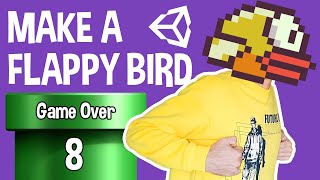 How to Make a Flappy Bird in Unity 2020  8 Game Over amp Replay [upl. by Gascony]