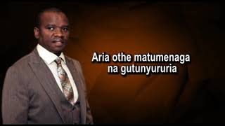 ACIARI NI WEGA LYRICS BY PST GICHIRI NJATA [upl. by Notffilc]