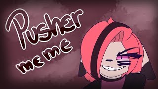 pusher  meme commission [upl. by Aserehtairam791]