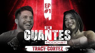 Tracy Cortez  Sin Guantes Ep 1 [upl. by Haleigh]