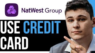 HOW TO USE NATWEST CREDIT CARD 2023 BEST WAY 2025 [upl. by Hung]