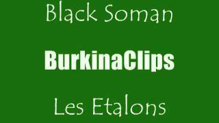 Les Etalons can 98  BLACK SOMAN [upl. by Llenahc]