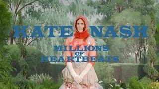 Kate Nash  Millions of Heartbeats Official Video [upl. by Ralaigh433]