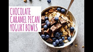 Chocolate Caramel Pecan Yogurt Bowls [upl. by Wawro]