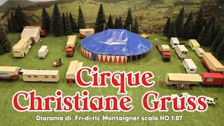 Cirque Christiane Gruss  Expo diorama di Frédéric Montaigner OerErkenschwick Germania 2024 [upl. by Kissee491]