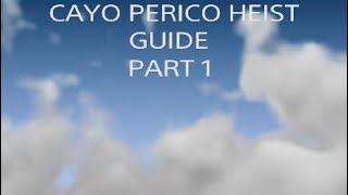 Cayo Perico Heist Guide Prep Part 1 [upl. by O'Grady412]