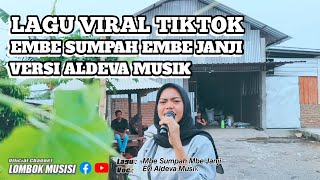 LAGU EMBE SUMPAH EMBE JANJI VERSI ALDEVA MUSIK LIVE JANEPRIYE VOC EVI Lombok Musisi [upl. by Neirb82]