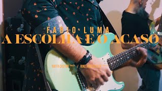 Fabio Luma  A Escolha e o Acaso Clipe Oficial [upl. by Damara]