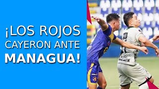 ¡Los Rojos del Municipal caen 1 a 0 ante Managua en Copa Centroamericana [upl. by Lletnuahs700]