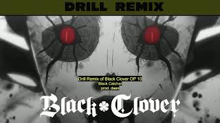 Drill Remix of Black Clover OP 10 Black Catcher [upl. by Sibby]