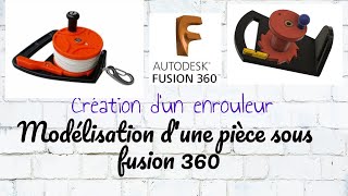 Modélisation dun enrouleur DIY Imprimante 3D Fusion360 [upl. by Cirri]