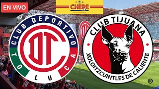 TOLUCA VS TIJUANA EN VIVO JORNADA 8 CLAUSURA 2024 [upl. by Phene]