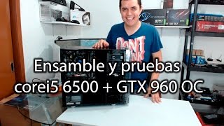 Ensamble y pruebas Core i5 6500  GTX 960 en un NZXT h230 GTA 5 BF4 y más [upl. by Margarethe78]