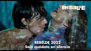 Rebelde  Capítulo 6  Solo quédate en silencio Netflix 2022 [upl. by Anniroc608]