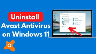 How to Uninstall Avast Antivirus From Windows 11 New  Delete Avast Free Antivirus in Windows 11 [upl. by Lletniuq]