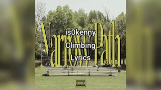 is0kenny  Climbing  Lyrics [upl. by Ahsinahs]