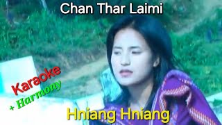 Chan Thar Laimi  KARAOKE  Harmony  Hniang Hniang [upl. by Naret270]