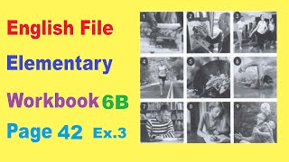 English File Elementary Workbook 6B Page 42 Ex 3 [upl. by Hadeehuat231]