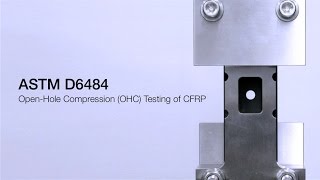 ASTM D6484 OpenHole Compression OHC Testing of CFRP [upl. by Grosz]