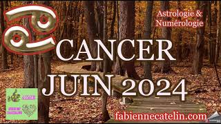 ♋CANCER HOROSCOPE JUIN 2024 ♋ Mouvement et évolution [upl. by Ocinom]