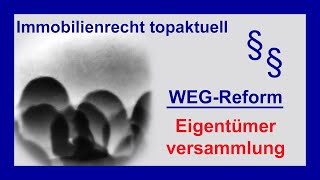 WEGRecht  Die Eigentümerversammlung  Tutorial [upl. by Eiznekcm936]