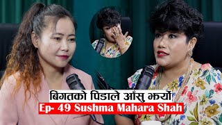 Yatra  Ep 49  Sushma Mahara  Podcast with Sampada Limbu [upl. by Norga]