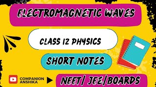 Electromagnetic Waves  Class 12th Physics  Handwritten Notes with PDF  12thNEET [upl. by Niles]