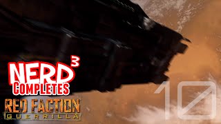 Nerd³ Completes Red Faction Guerrilla  Part 10 [upl. by Omari]