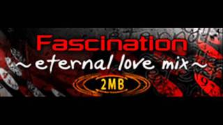 2MB  Fascination eternal love mix HQ [upl. by Quincy]