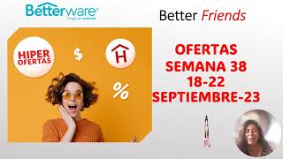 OFERTAS SEM 38 2023 DE BETTERWARE [upl. by Nahgam]