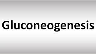 How to Pronounce Gluconeogenesis [upl. by Yanehc]